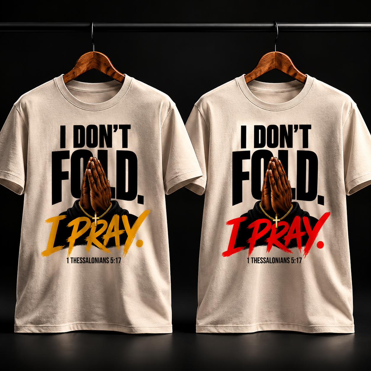 I Don’t Fold. I Pray. Tee