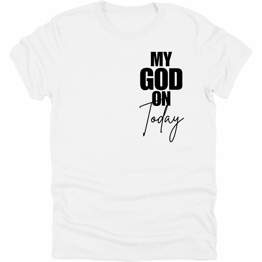 My God On Today Tee