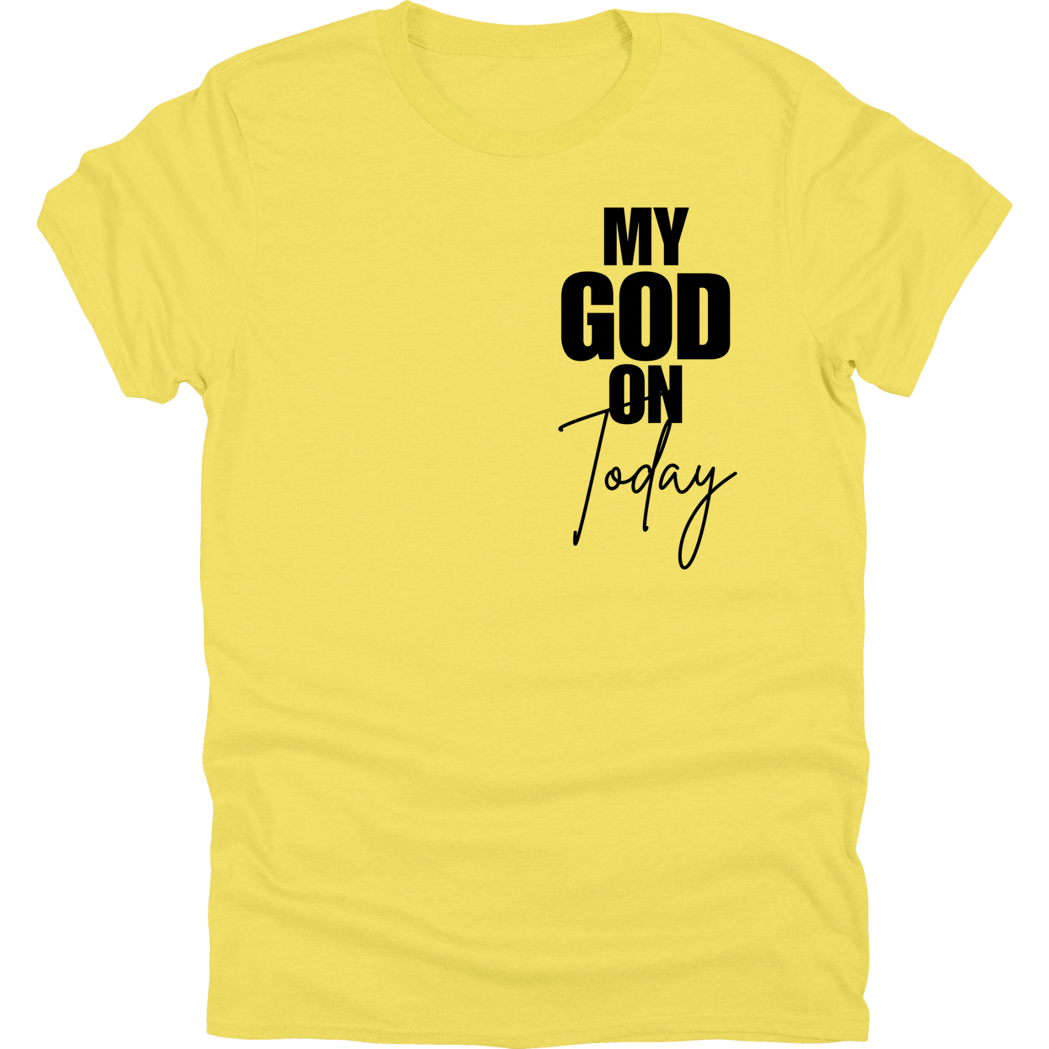 My God On Today Tee