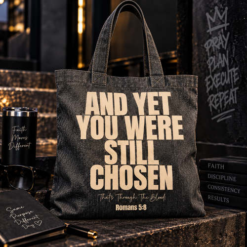 And Yet You Were Still Chosen Denim Tote