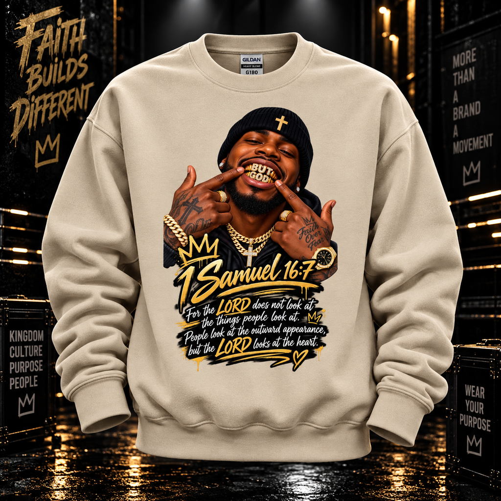 BUT GOD… | 1 SAMUEL 16:7 SWEATSHIRT