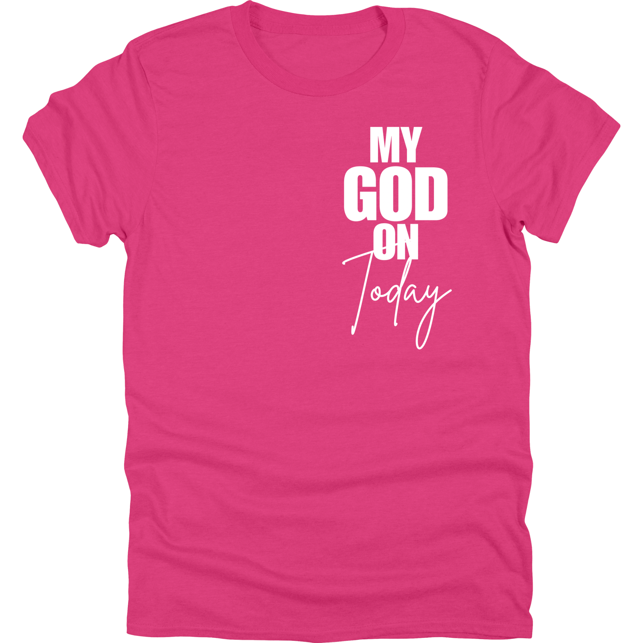 My God On Today Tee