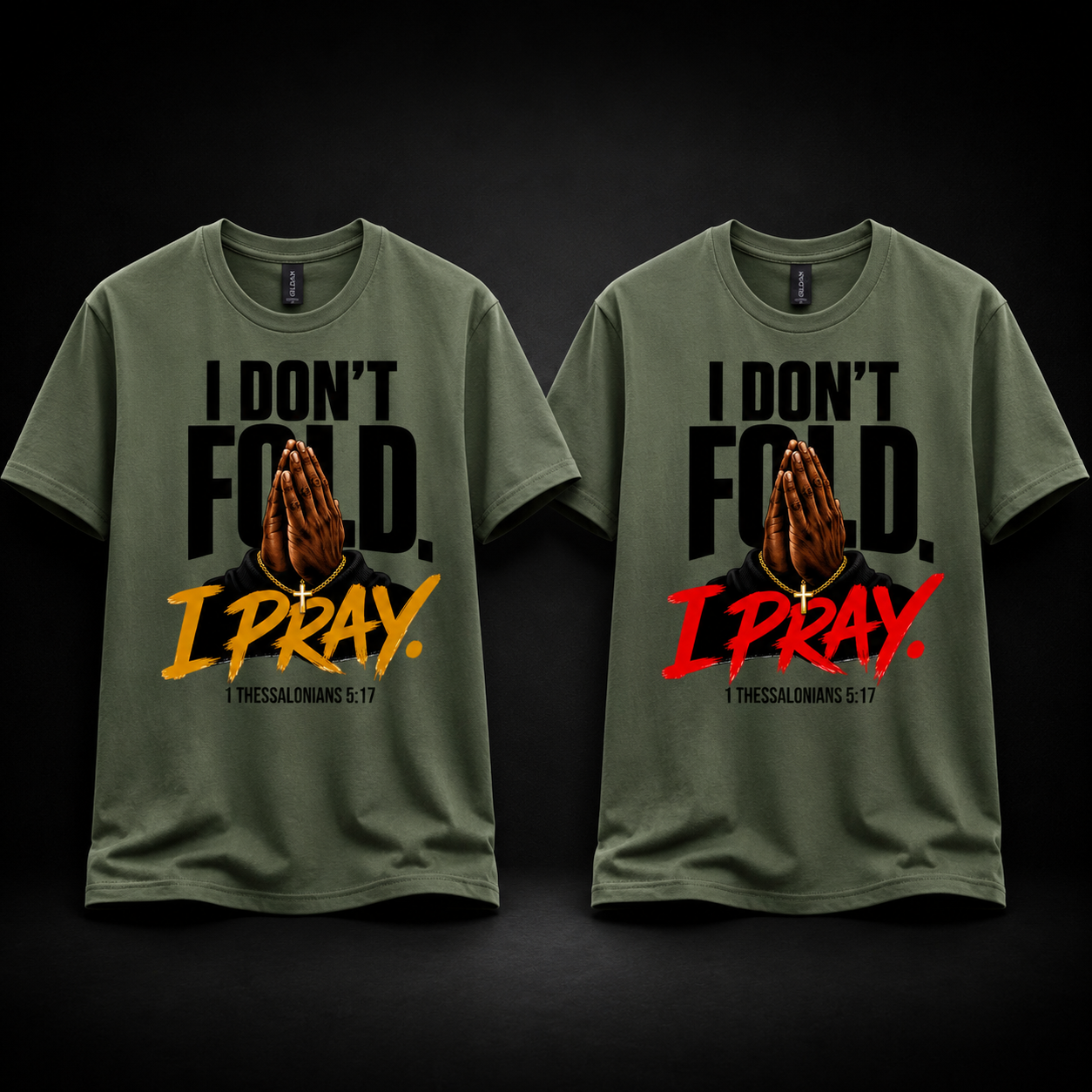 I Don’t Fold. I Pray. Tee