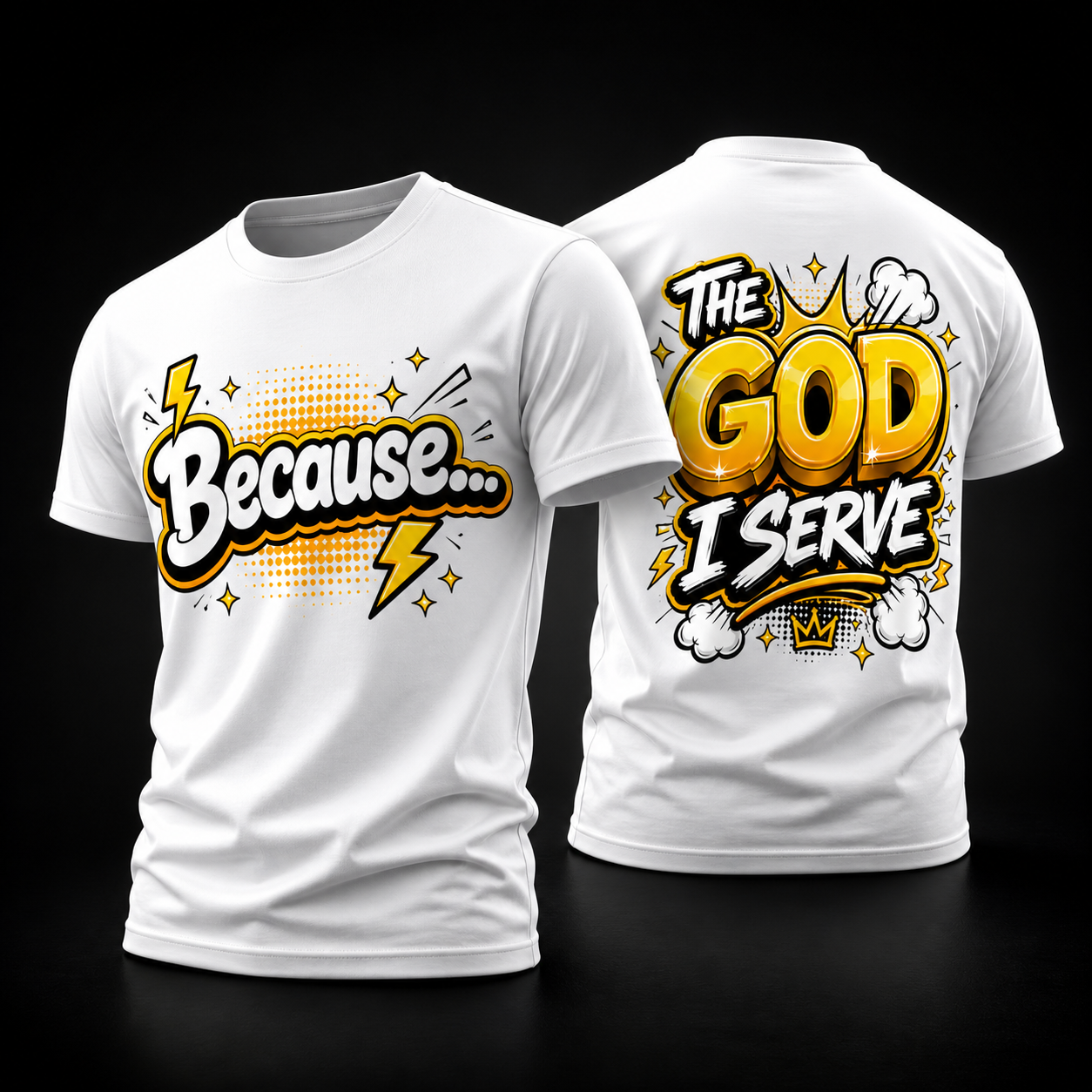 Because…The God I Serve Tee