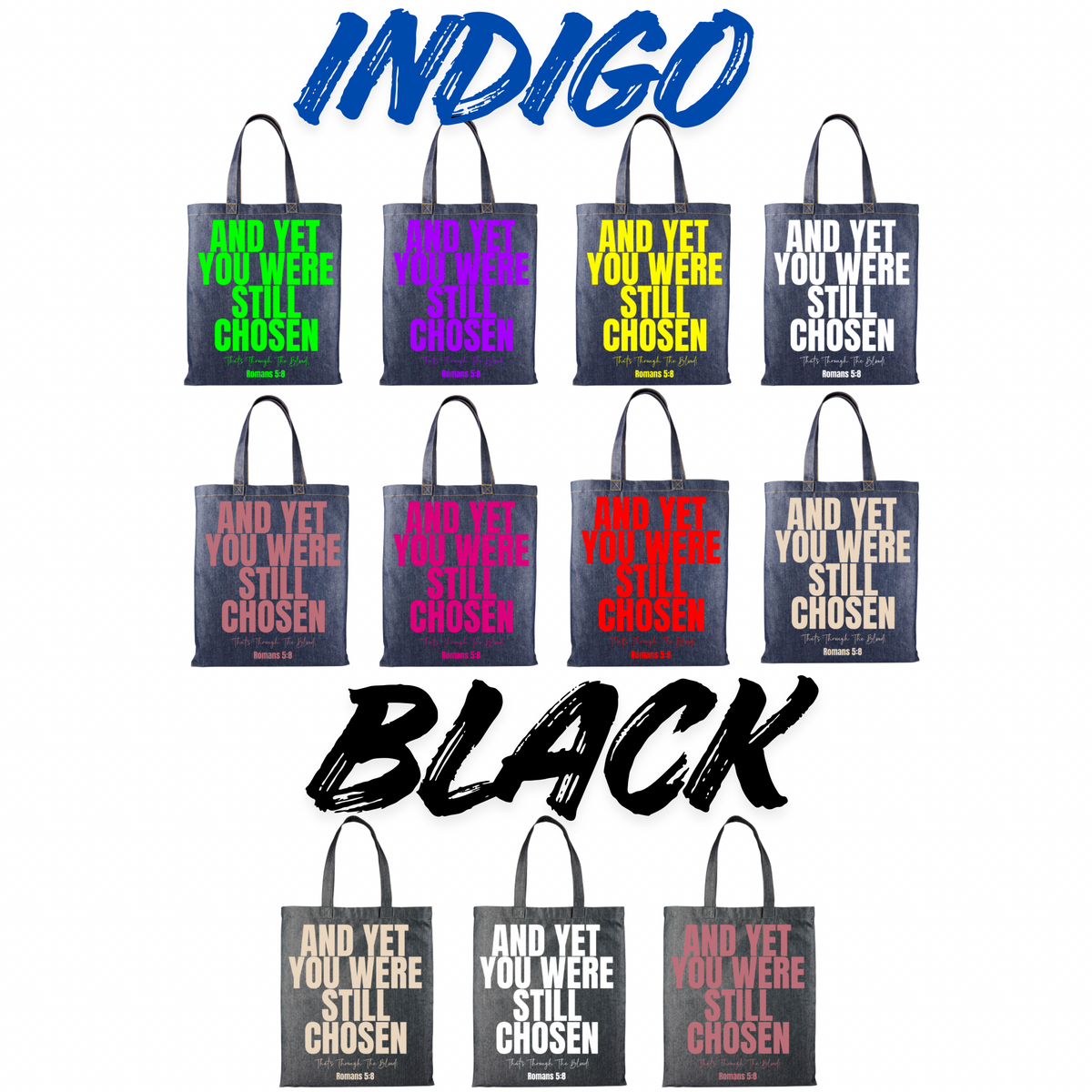 And Yet You Were Still Chosen Denim Tote
